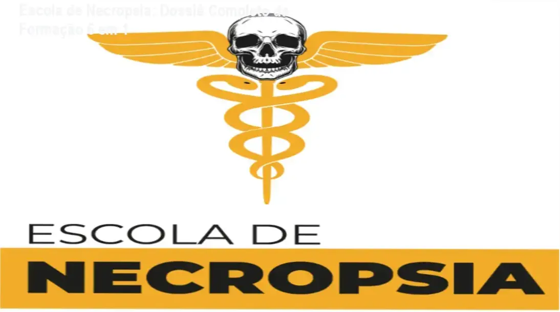 Material didático e certificação do Curso Escola de Necropsia em Ciências Mortuárias