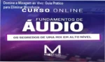 Tutorial prático de som ao vivo com mesas analógicas para evitar microfonia e ruídos