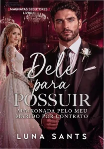 Capa do livro Dele para Possuir de Luna Sants, romance de magnata possessivo