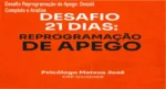 Infográfico explicativo sobre o método de reprogramação de padrões de apego emocional em 21 dias