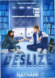 Capa do ebook Deslize, primeiro livro da série Willow Wizards por Nath Queiroz e Tami Rangel, romance new adult hóquei.