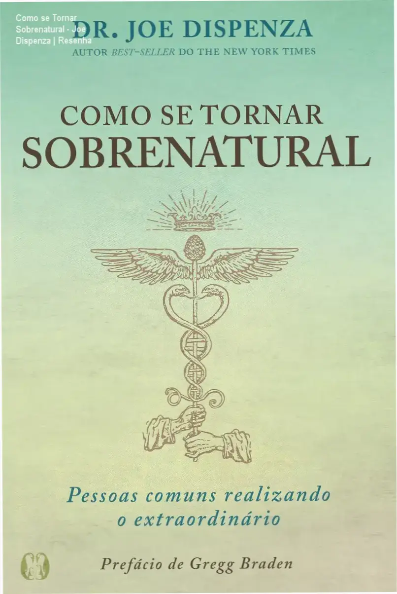 Capa do ebook Como se Tornar Sobrenatural de Joe Dispenza mostrando a proposta de transformação pessoal e espiritual