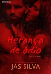 Capa do eBook Herança de Ódio de Jas Silva mostrando clima de romance e tensão