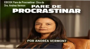 Capa do ebook 'Pare de Procrastinar' da Dra. Andrea Vermon, mostrando título e autor.
