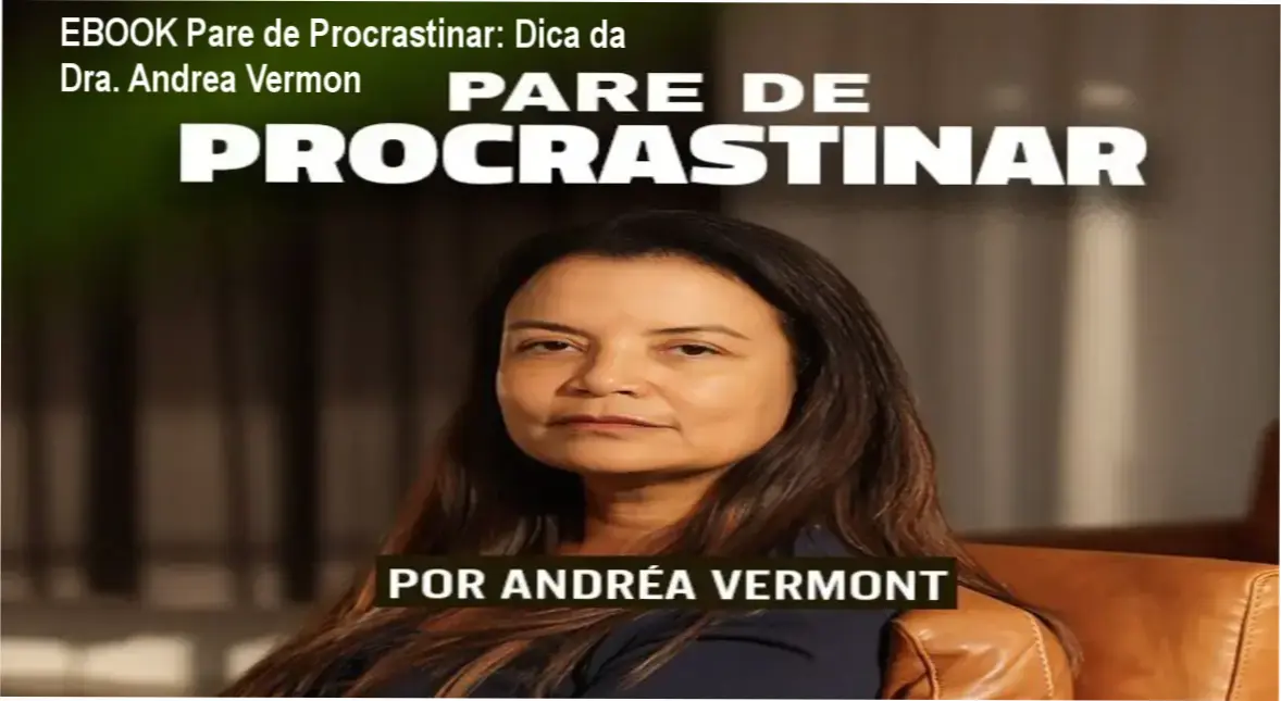 Capa do ebook 'Pare de Procrastinar' da Dra. Andrea Vermon, mostrando título e autor.