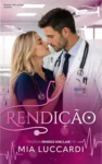 Capa do ebook Rendição de Mia Luccardi mostrando Alexander Sinclair e Emma Bennett em clima médico romântico