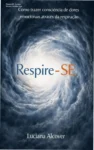 Capa do eBook Respire-SE de Luciana Alcover sobre consciência de dores emocionais e respiração