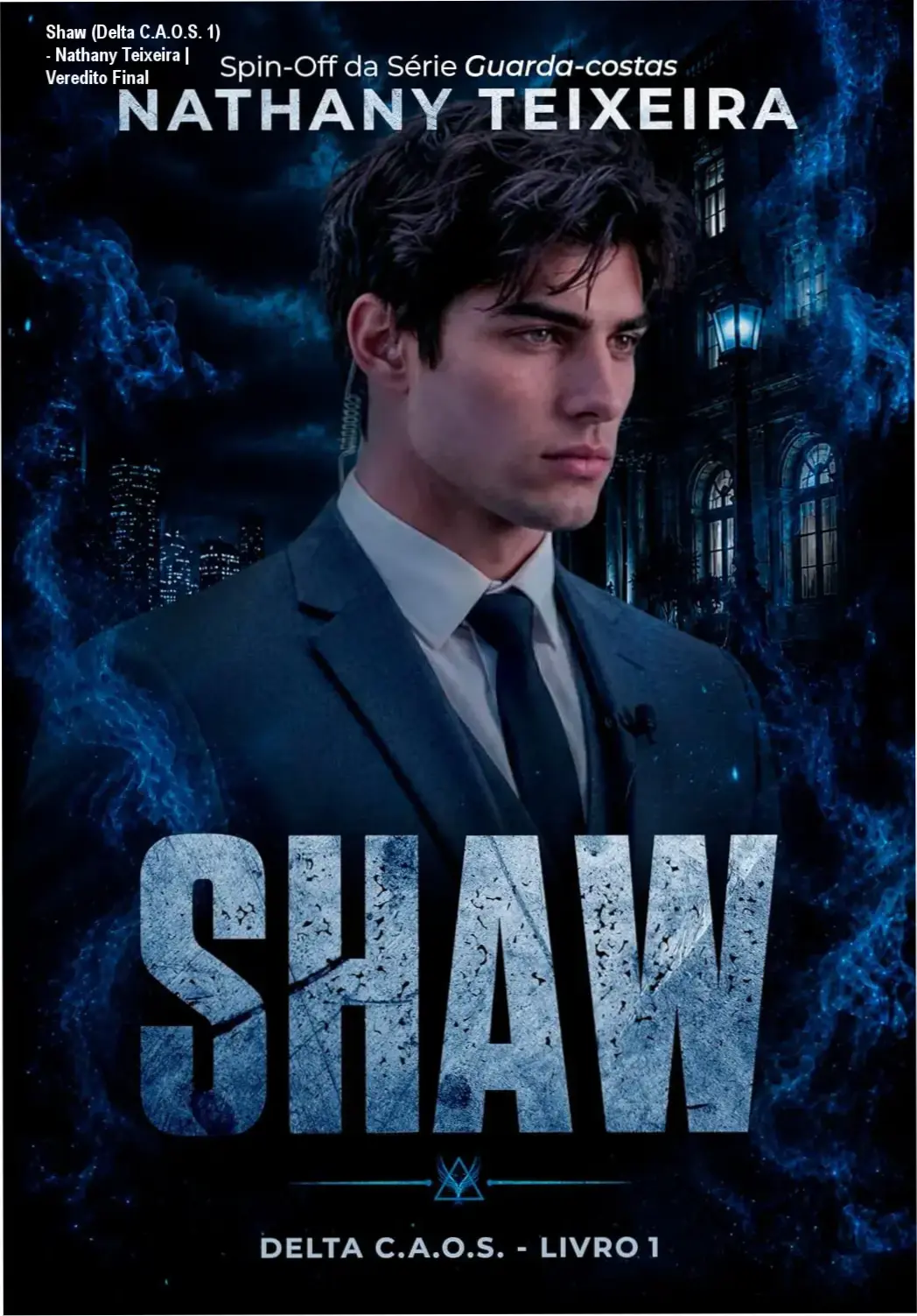 Capa do eBook Shaw Delta C.A.O.S. Livro 1 de Nathany Teixeira