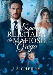 Capa do eBook A Esposa Rejeitada do Mafioso Grego de J.S Cherry ambientada em um cenário de máfia grega