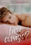Capa do ebook Fica Comigo? de Bruna Pallazzo, romance médico com temática enemies to lovers