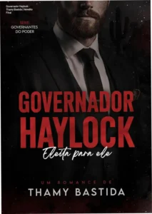 Capa do ebook Governador Haylock de Thamy Bastida evidenciando romance de poder