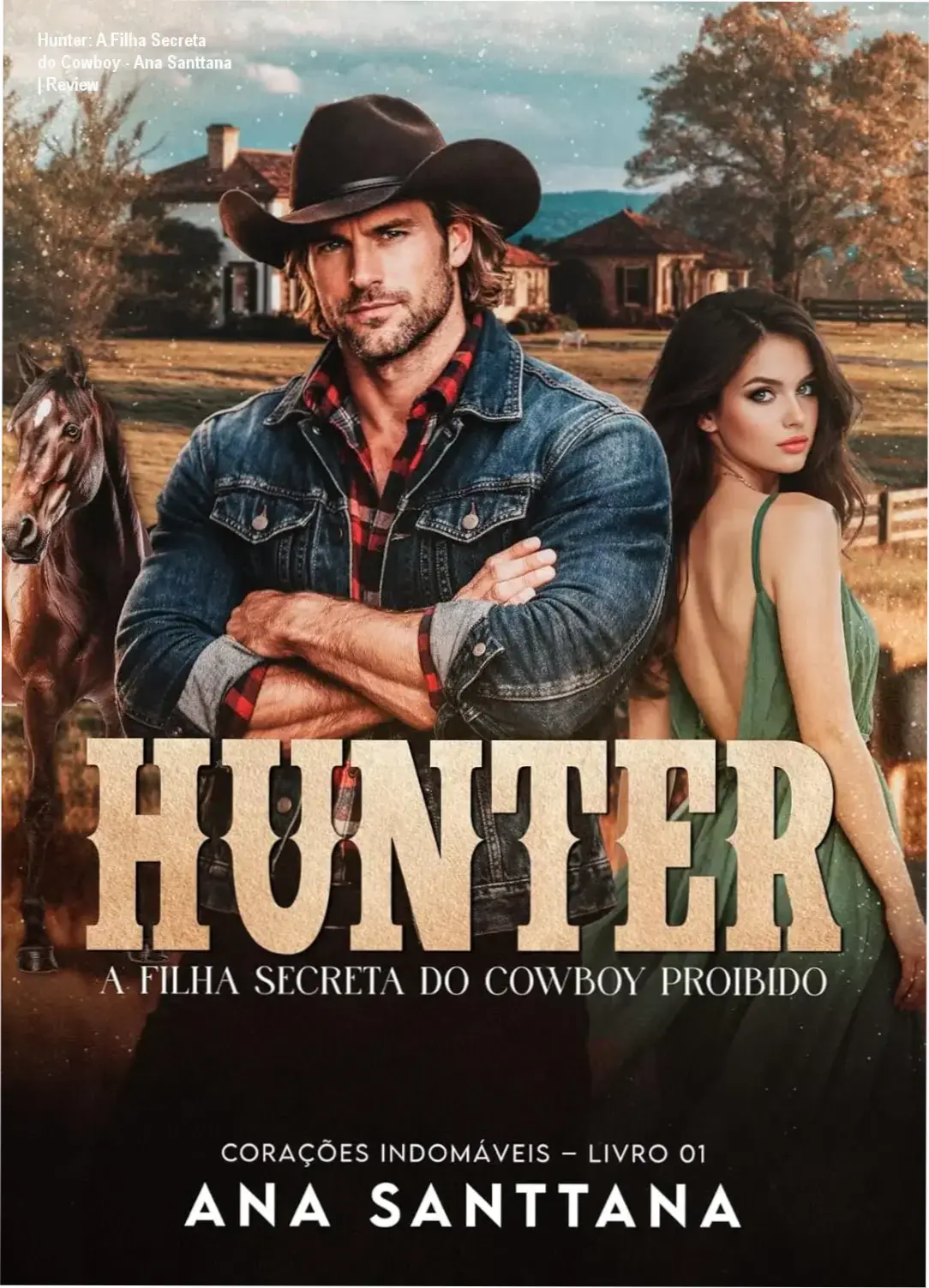 Capa do eBook Hunter: A Filha Secreta do Cowboy Proibido de Ana Santtana ambientado em um cenário de romance cowboy