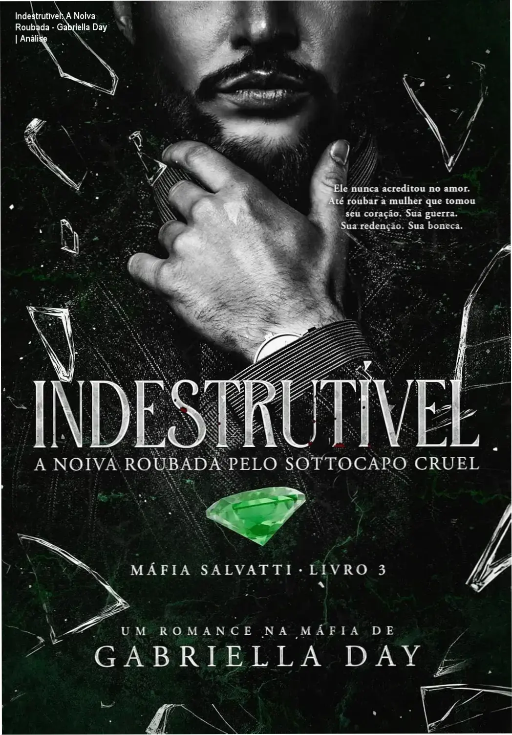 Capa do ebook Indestrutível: A Noiva Roubada pelo Sottocapo Cruel de Gabriella Day, romance dark de máfia