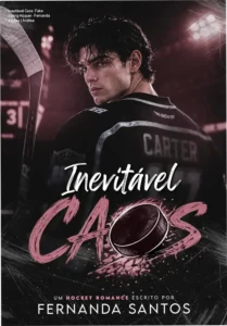 Capa do ebook Inevitável Caos de Fernanda Santos, romance de hóquei com tropes fake dating e hate to lovers.