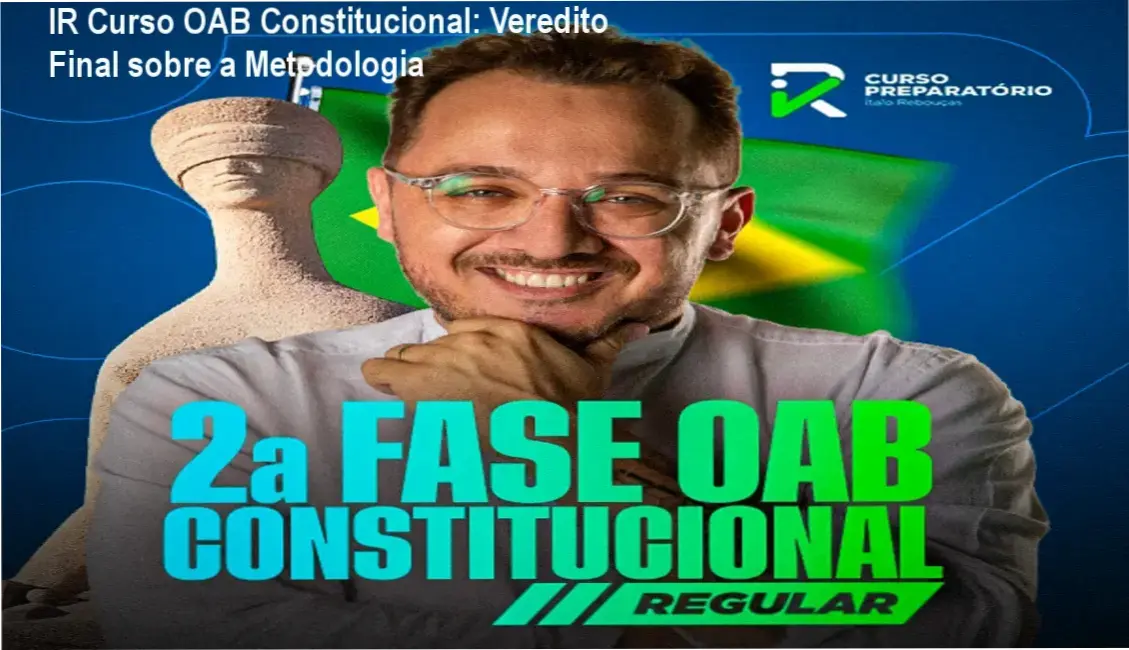 Material de estudo e metodologia do IR Curso para a 2ª fase da OAB em Direito Constitucional