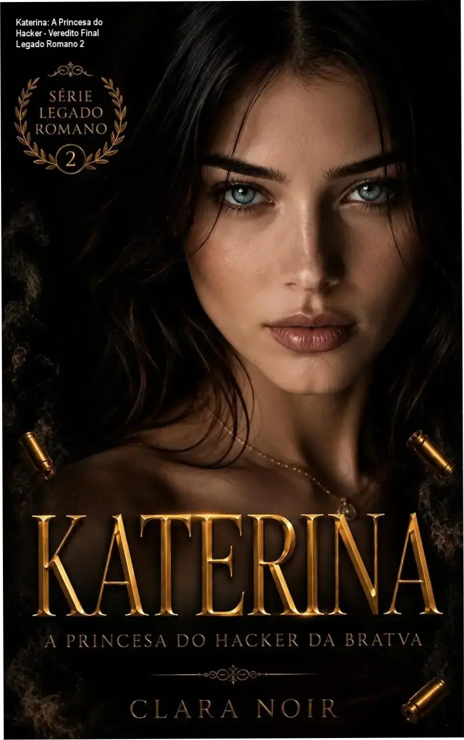 Capa do eBook Katerina A Princesa do Hacker da Bratva volume 2 da série Legado Romano por Clara Noir