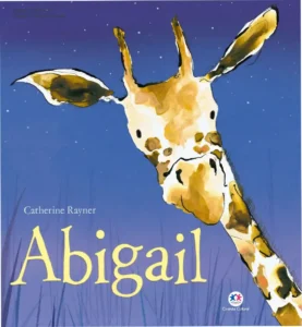 Capa do livro Abigail de Catherine Rayner ilustrando o aprendizado infantil