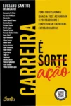 Capa do livro Carreira é Ação de Luciano Santos e autores sobre protagonismo profissional