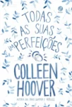 Capa do livro Todas as suas (im)perfeições de Colleen Hoover em destaque