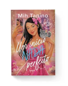 Capa do livro Um início nada perfeito de Mih Tanino abordando fama e bullying