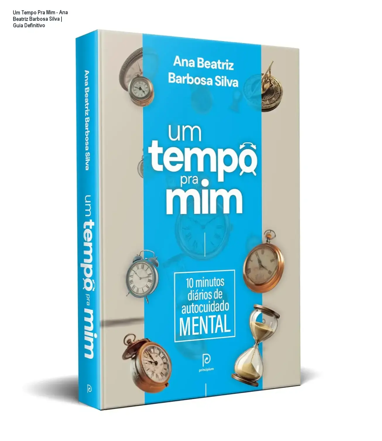 Capa do livro Um Tempo Pra Mim de Ana Beatriz Barbosa Silva focado em autocuidado mental diário