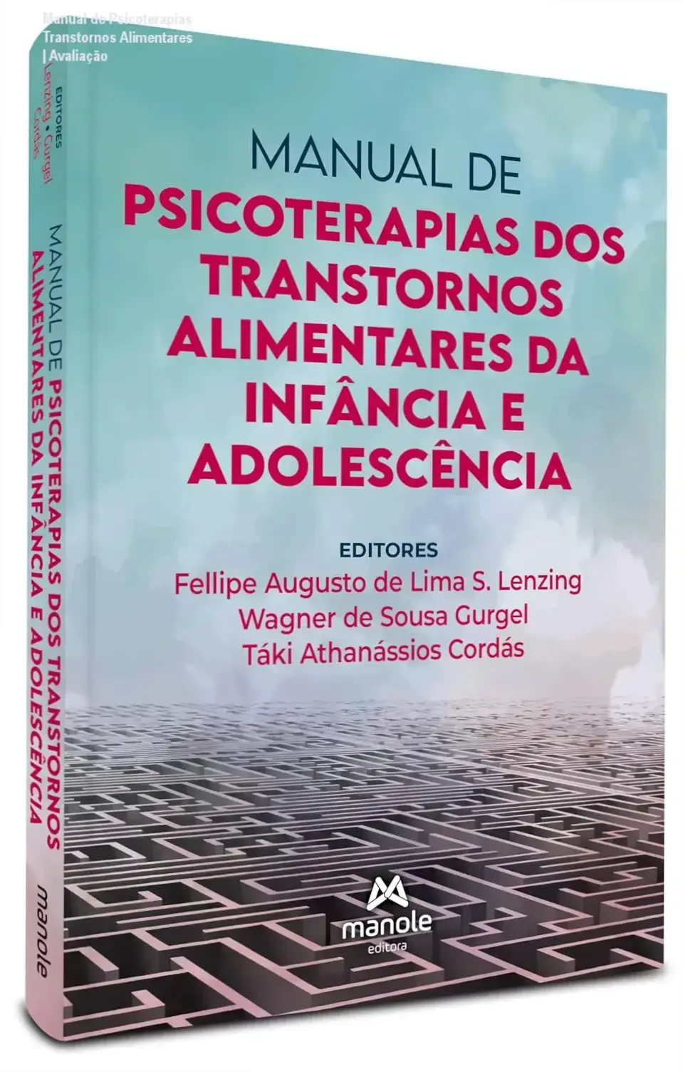 Capa do livro Manual de psicoterapias dos transtornos alimentares da infância e adolescência de Fellipe Augusto de Lima S. Lenzing