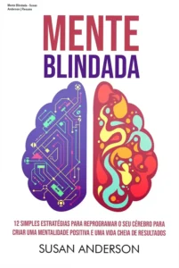 Capa do eBook Mente Blindada de Susan Anderson mostrando 12 estratégias para reprogramar a mente e alcançar sucesso pessoal e profissional