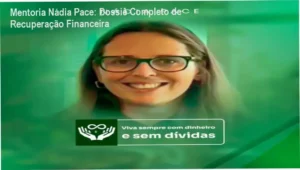 Infográfico detalhando o método da Mentoria Nádia Pace para organização financeira e limpeza de nome