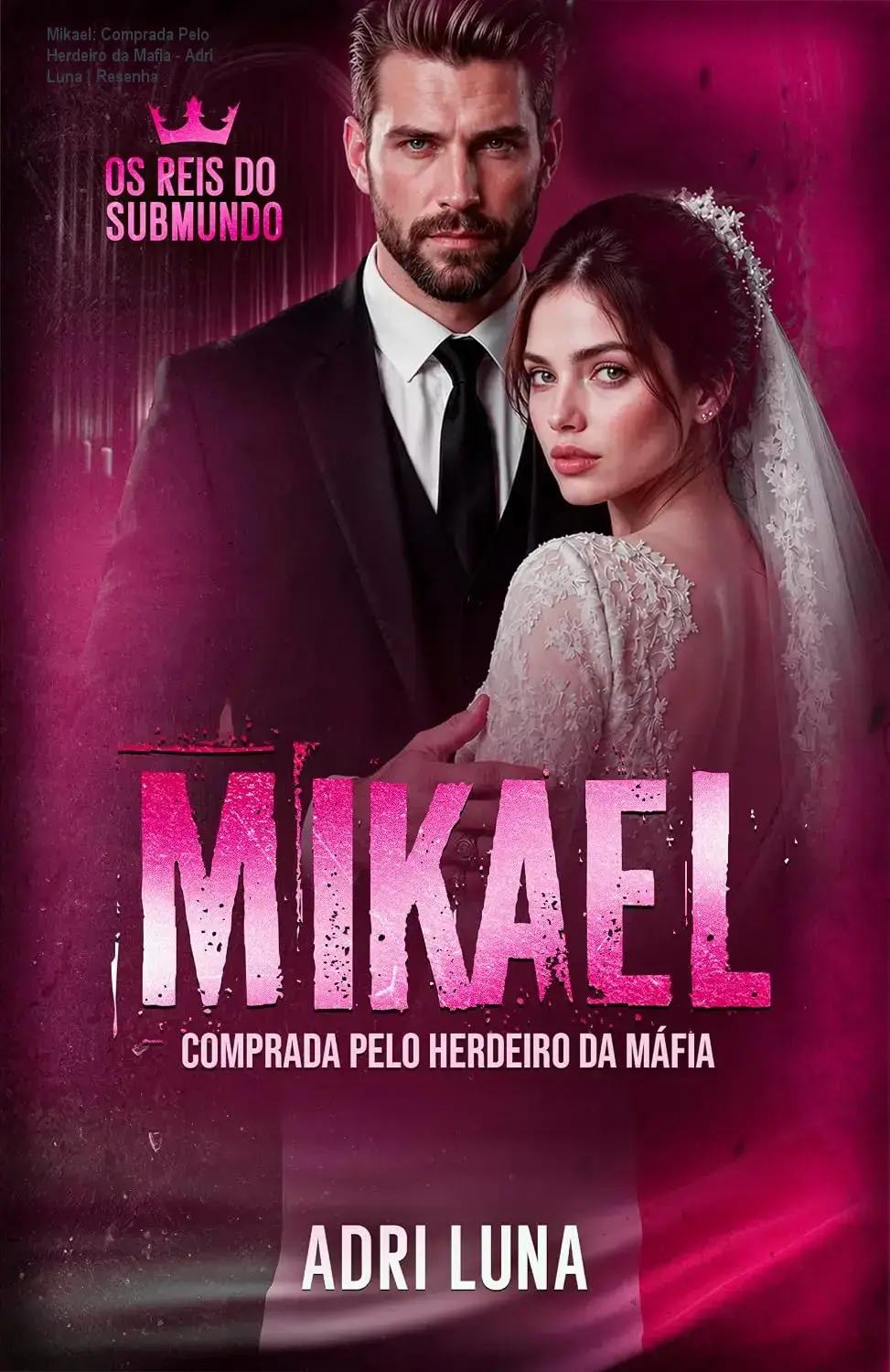 Capa do ebook Mikael Comprada Pelo Herdeiro da Mafia por Adri Luna