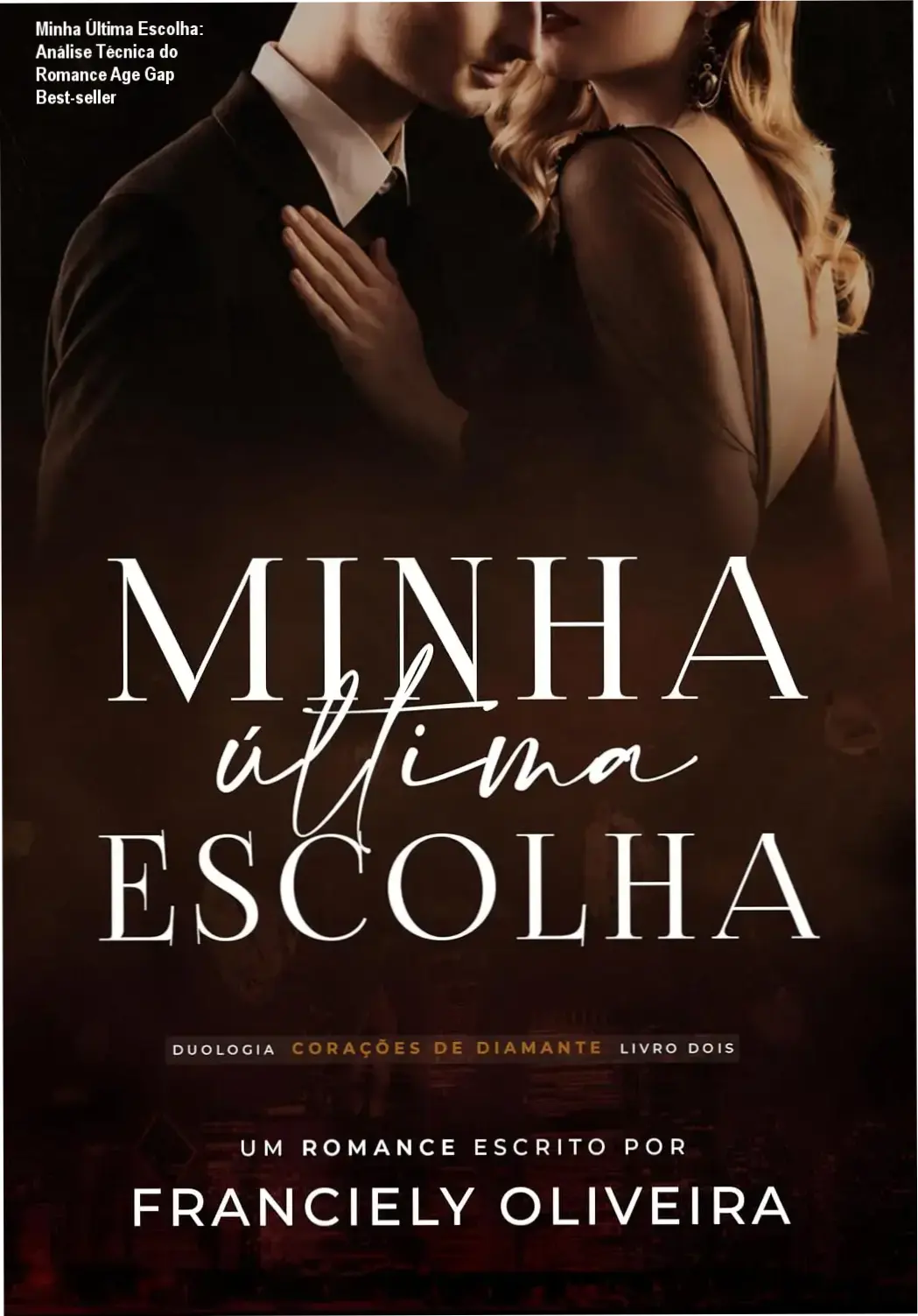 Capa do ebook Minha Última Escolha da autora Franciely Oliveira, romance Age Gap e casamento por contrato