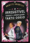 Capa do livro Na Força do Ódio vol 1 de Brigitte Knightley mostrando fantasia romântica enemies to lovers