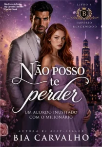 Capa do ebook Não Posso te Perder de Bia Carvalho com temática de romance bilionário
