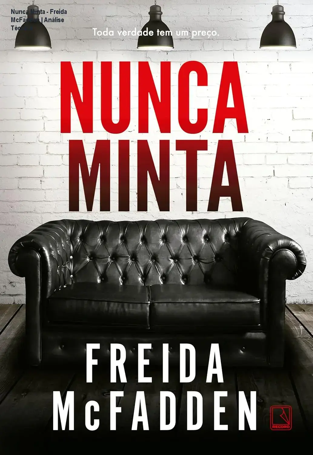 Capa do ebook Nunca Minta de Freida McFadden em um ambiente de suspense