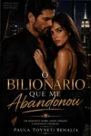 Capa do ebook O Bilionário que me abandonou de Paula Toyneti Benalia