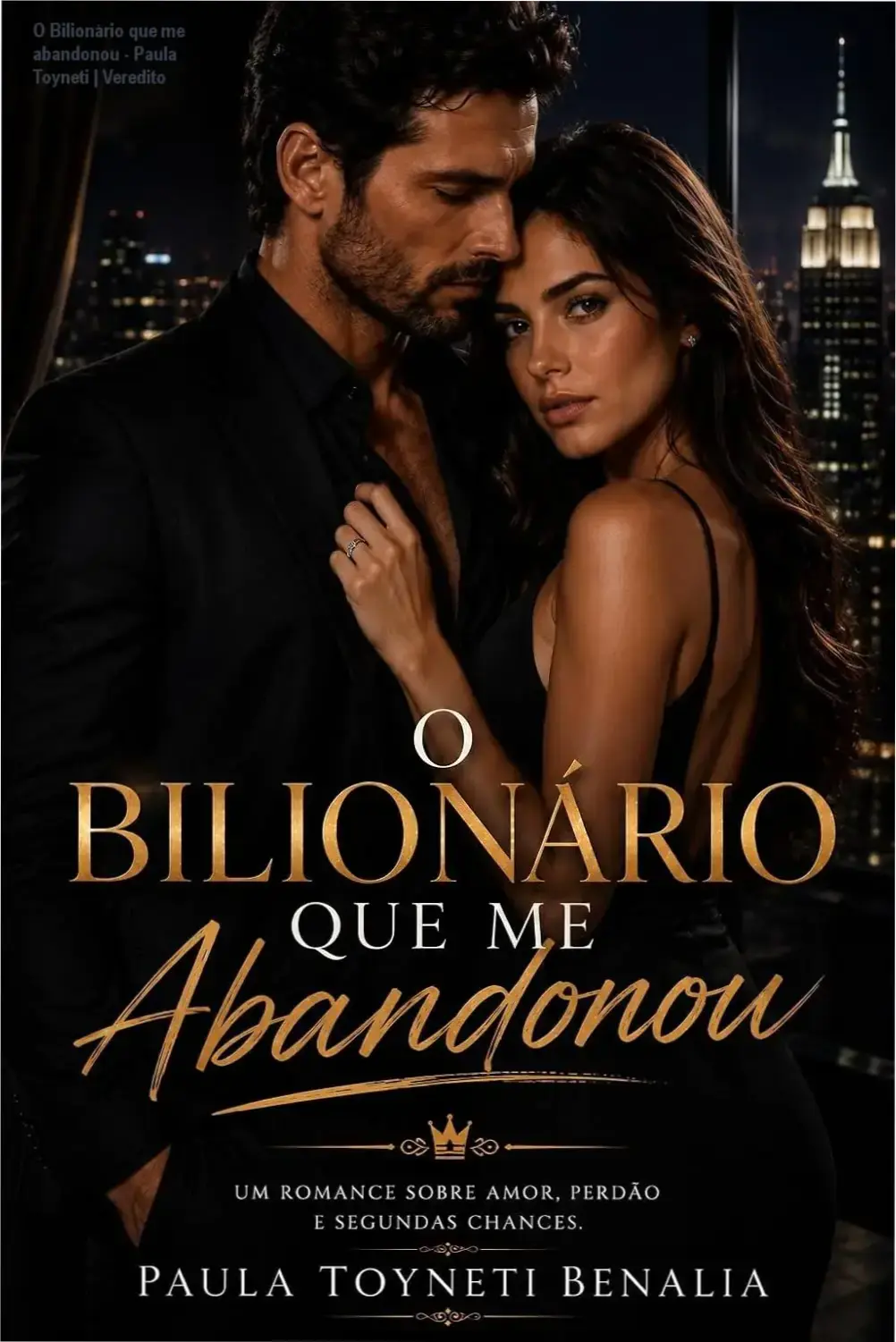 Capa do ebook O Bilionário que me abandonou de Paula Toyneti Benalia