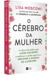 Capa do livro O Cérebro da Mulher de Lisa Mosconi detalhando a ciência da saúde cognitiva feminina