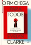 Capa do livro O Fim Chega Para Todos de Evelyn Clarke em ambiente de leitura
