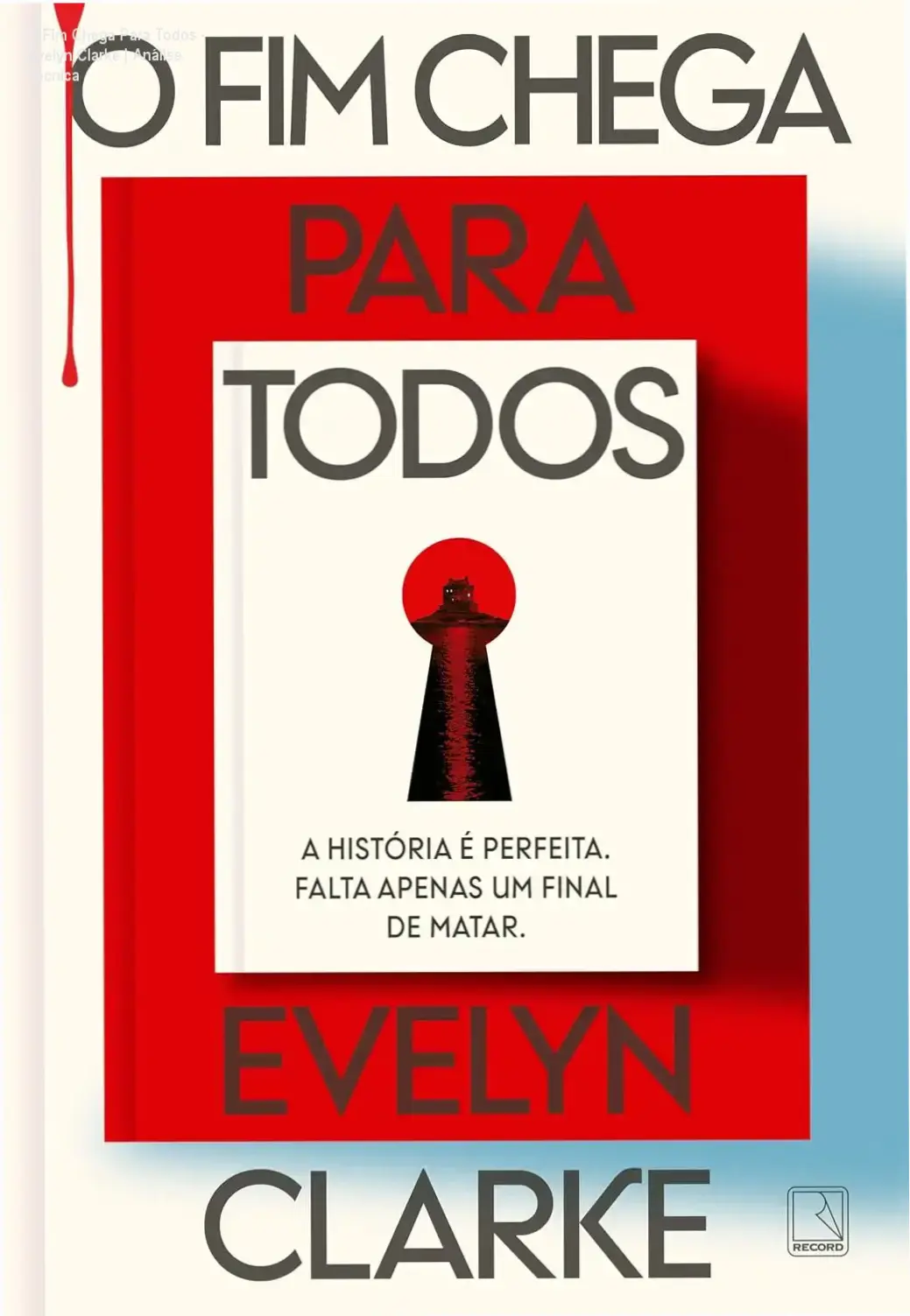 Capa do livro O Fim Chega Para Todos de Evelyn Clarke em ambiente de leitura