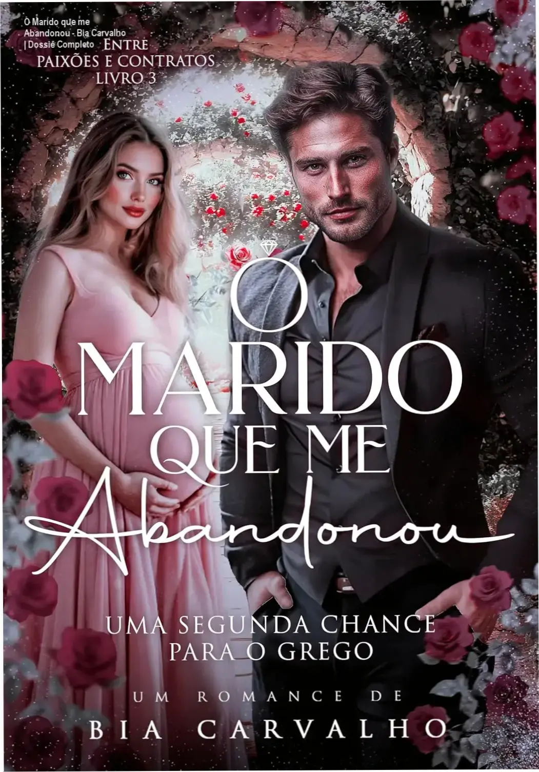 Capa do eBook O Marido que me Abandonou de Bia Carvalho, série Entre Paixões e Contratos