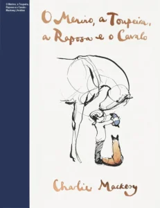 Capa do livro O Menino, a Toupeira, a Raposa e o Cavalo com ilustrações em aquarela de Charlie Mackesy