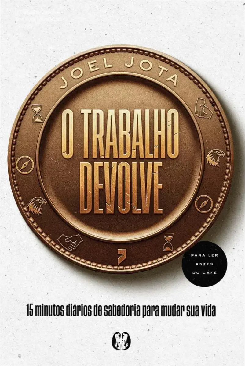 Capa do livro O Trabalho Devolve de Joel Jota com o método de 15 minutos diários para evolução pessoal