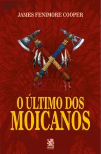 Capa do livro O Último dos Moicanos de James Fenimore Cooper ilustrando o cenário de florestas da América do Norte