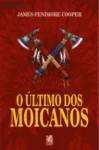 Capa do livro O Último dos Moicanos de James Fenimore Cooper ilustrando o cenário de florestas da América do Norte