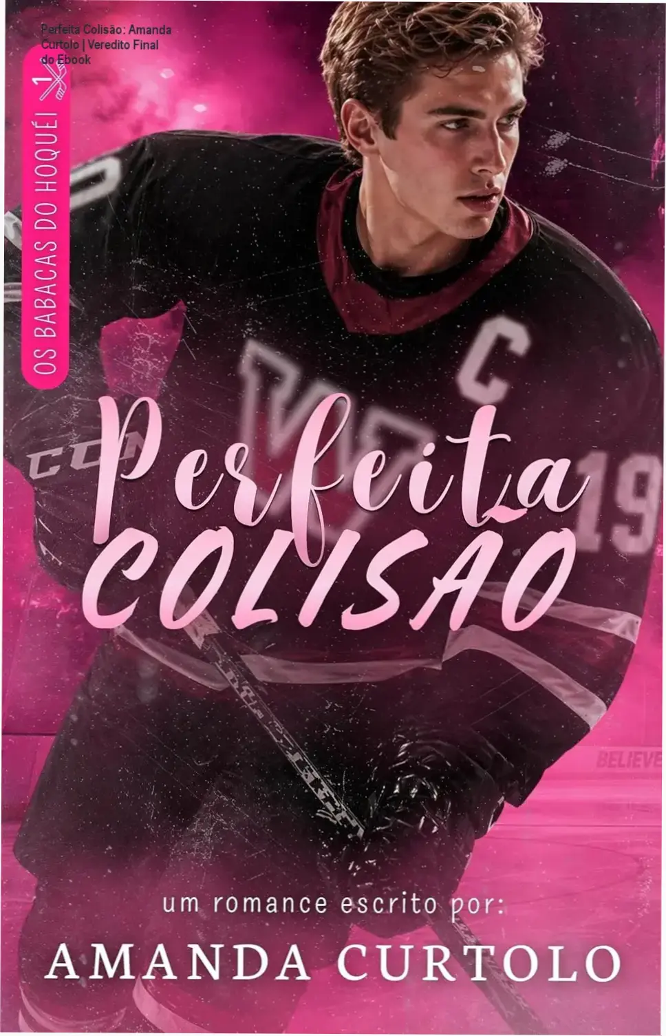 Capa do ebook Perfeita Colisão de Amanda Curtolo com temática de romance de hóquei
