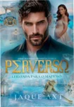 Capa do eBook Perverso: Leiloada para o Mafioso de Jaque Axt em formato digital.