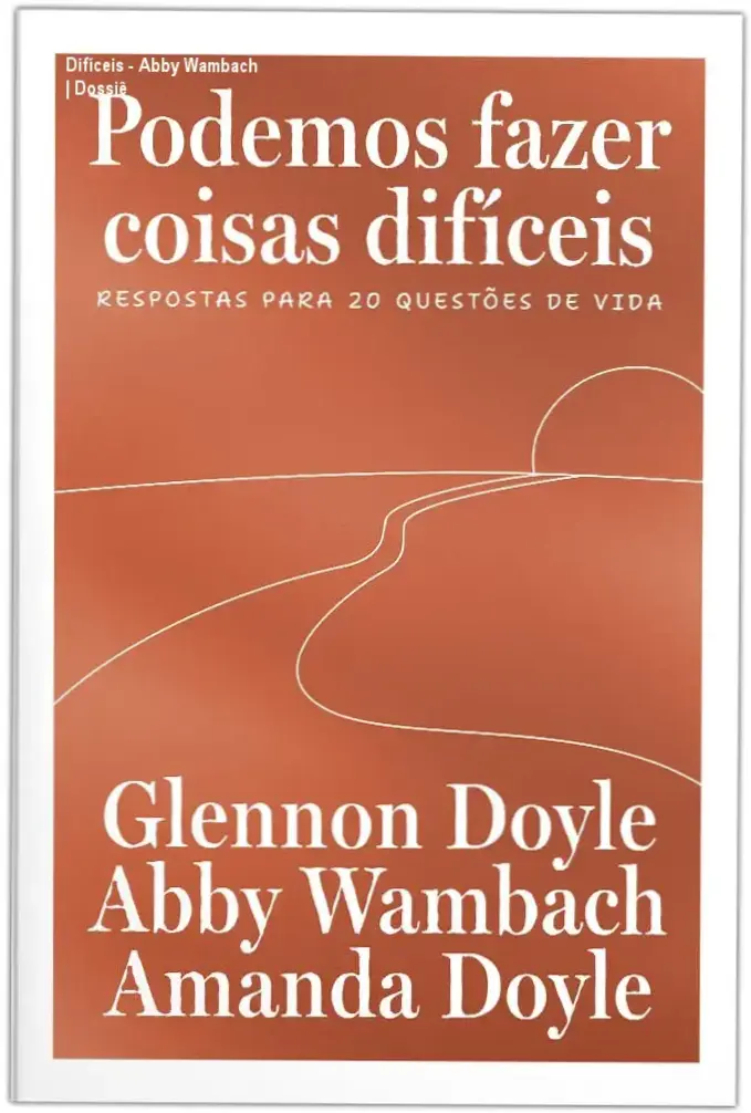 Capa do livro Podemos fazer coisas difíceis de Abby Wambach e Glennon Doyle sobre superação de desafios