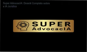 Interface do ecossistema Super AdvocacIA exibindo ferramentas de inteligência artificial para advogados