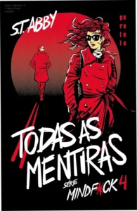Capa do livro Todas as Mentiras de S. T. Abby, volume 4 da série Mindf*ck