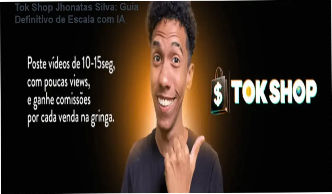 Interface de automação de vídeos para TikTok Shop utilizando o método Tok Shop Jhonatas Silva