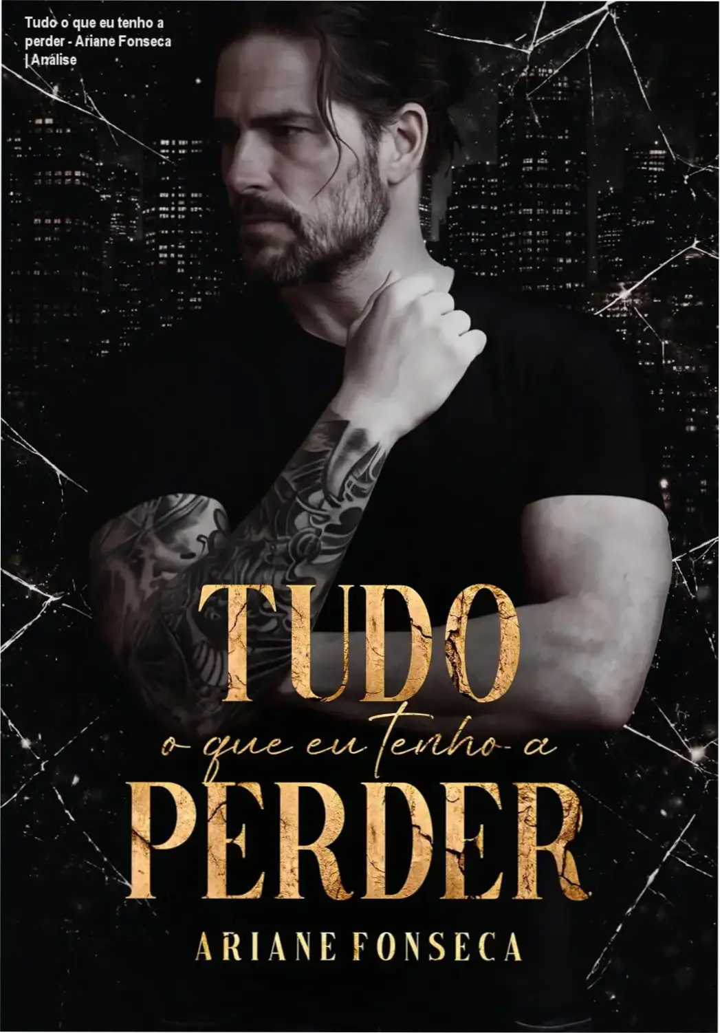 Capa do ebook Tudo o que eu tenho a perder de Ariane Fonseca, romance proibido age gap filha do melhor amigo